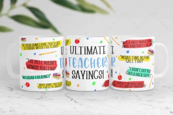 A Mug for featuring all the fun and witty things Teacher's say.