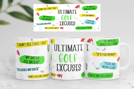 A Mug with all the excuses of a golfer.