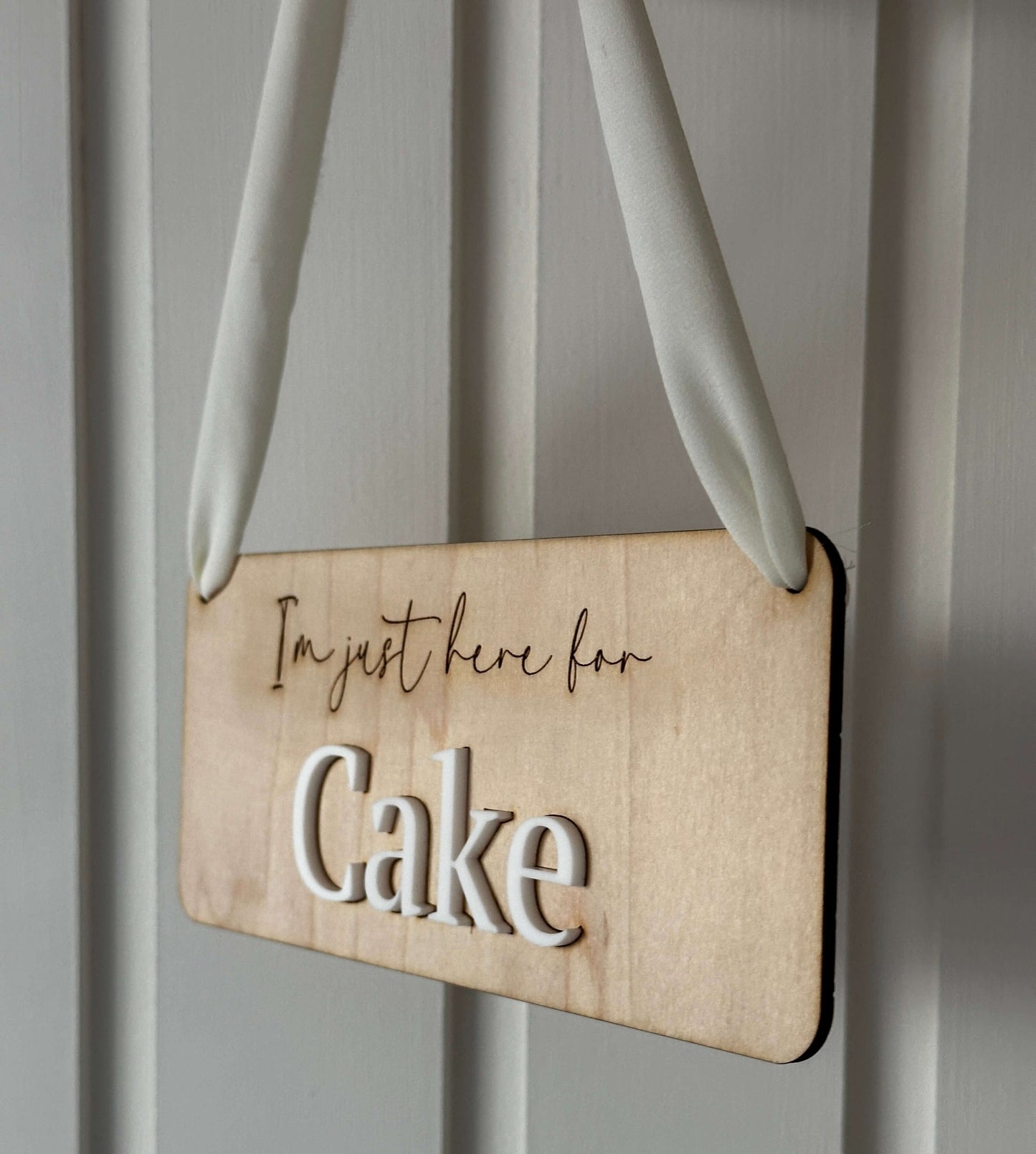 I'm just here for cake wedding sign