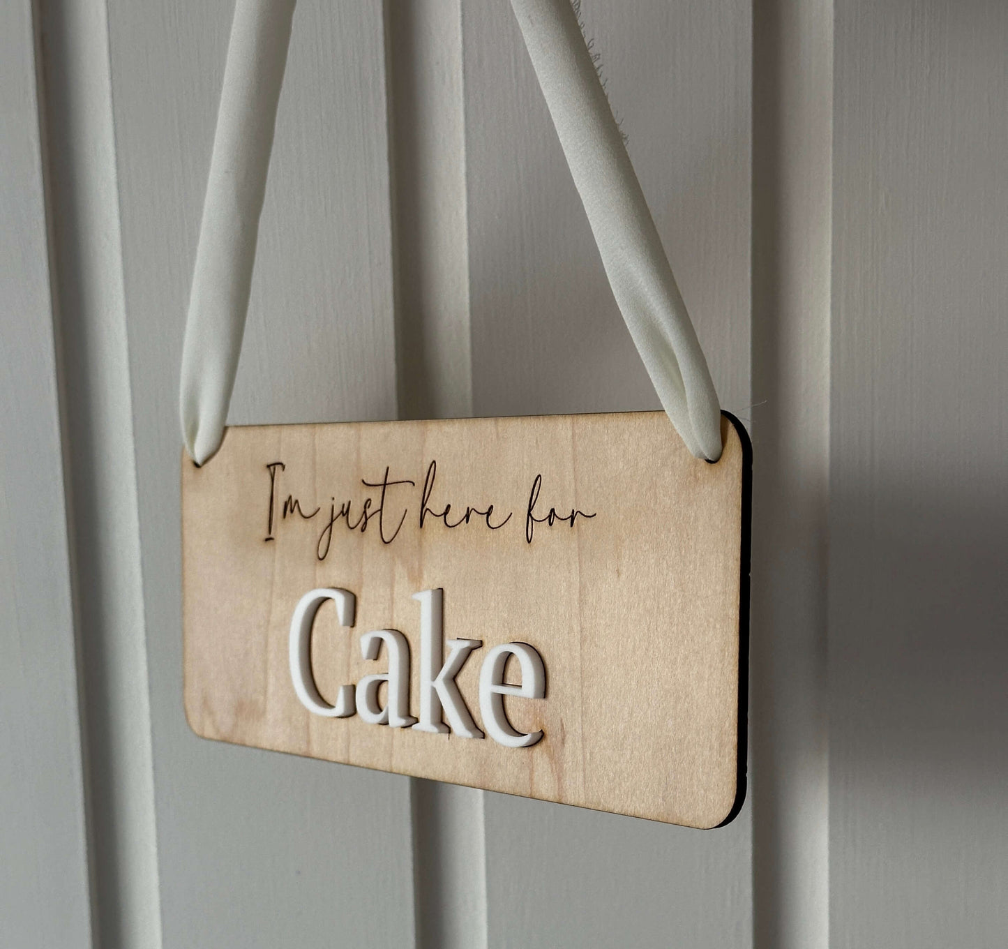 I'm just here for cake wedding sign