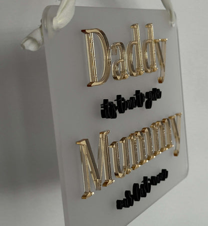Daddy it's time to give Mummy our last name wedding sign, gold & black on frosted acrylic background